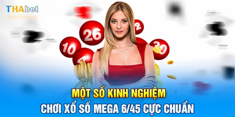 Một số kinh nghiệm chơi mega 6/45 Thabet mà bạn cần nắm