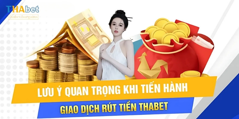 Tuân thủ lưu ý giúp rút tiền thành công